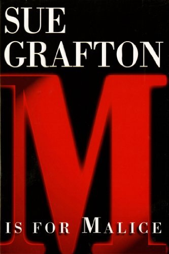Cover for Sue Grafton · M is for Malice (The Kinsey Millhone Alphabet Mysteries) (Gebundenes Buch) [First edition] (1996)