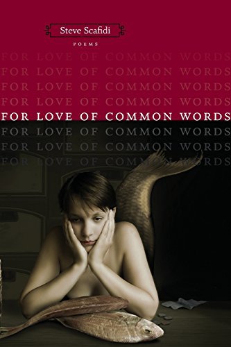For Love of Common Words: Poems - Southern Messenger Poets - Steve Scafidi - Books - Louisiana State University Press - 9780807131374 - April 1, 2006