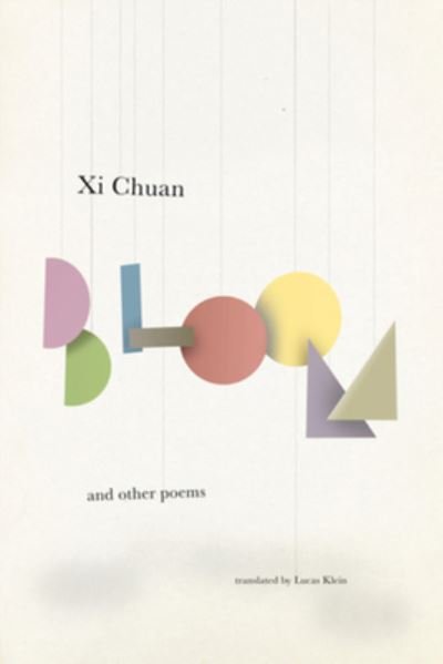 Cover for Chuan Xi · Bloom &amp; Other Poems (Paperback Bog) (2022)