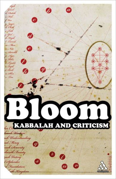 Kabbalah and Criticism - Continuum Impacts - Harold Bloom - Bücher - Bloomsbury Publishing PLC - 9780826417374 - 1. Dezember 2005