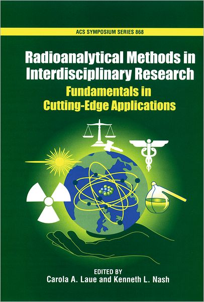 Cover for Laue · Radioanalytical Methods in Interdisciplinary Research: Fundamentals in Cutting-Edge Applications - ACS Symposium Series (Hardcover Book) (2004)