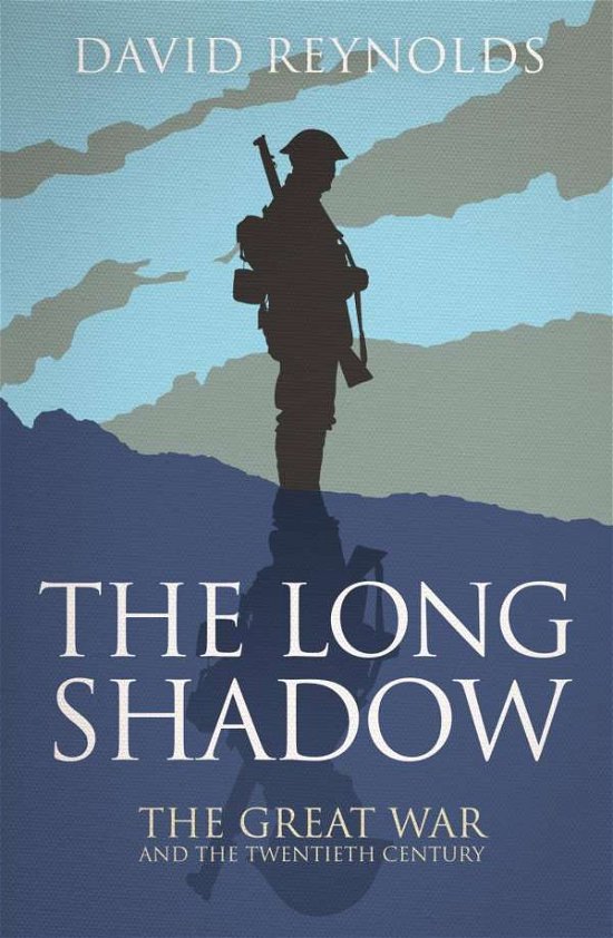 The Long Shadow: The Great War and the Twentieth Century - David Reynolds - Bücher - Simon & Schuster Ltd - 9780857206374 - 11. September 2014
