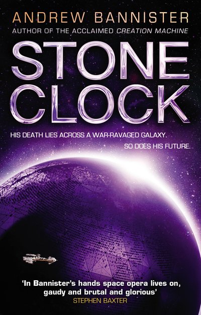 Andrew Bannister · Stone Clock: (The Spin Trilogy 3) (Paperback Book) (2019)