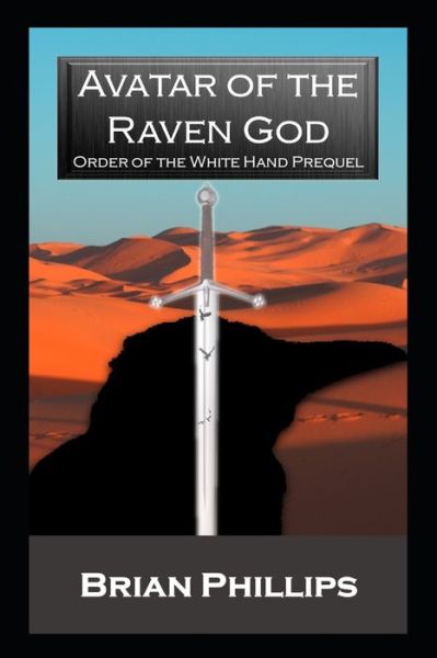Avatar of the Raven God - Brian Phillips - Books - Brian Phillips - 9780960070374 - November 10, 2019