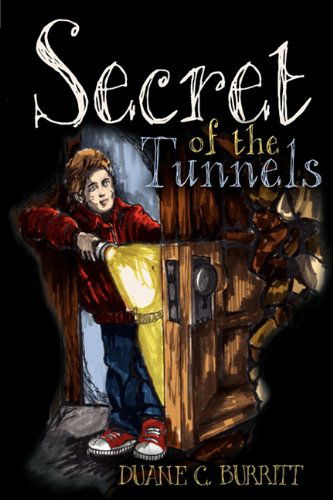 Cover for Duane C. Burritt · Secret of the Tunnels (Paperback Book) (2011)