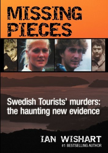 Cover for Ian Wishart · Missing Pieces: The Swedish Tourists' Murders: the Haunting New Evidence (Paperback Book) (2012)