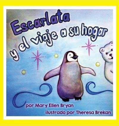 Cover for Mary Ellen Bryan · Escarlata y El Viaje a Su Hogar (Inbunden Bok) (2018)