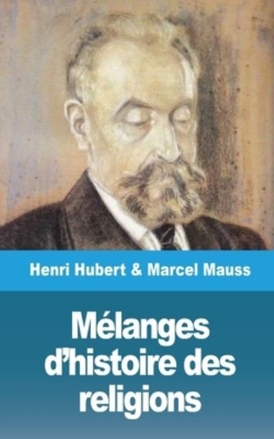 Cover for Marcel Mauss · Melanges d'histoire des religions (Paperback Book) (2021)