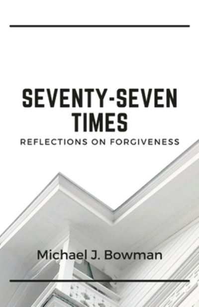Cover for Michael Bowman · Seventy-Seven Times (Paperback Book) (2021)
