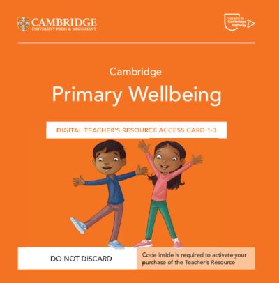 Cover for Anna Gregory · Cambridge Primary Wellbeing Digital Teacher's Resource 1–3 Access Card (N/A) (2024)