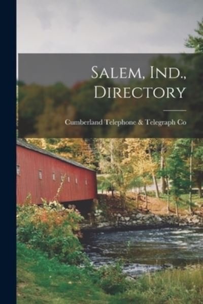 Cover for Cumberland Telephone &amp; Telegraph Co · Salem, Ind., Directory (Paperback Bog) (2021)