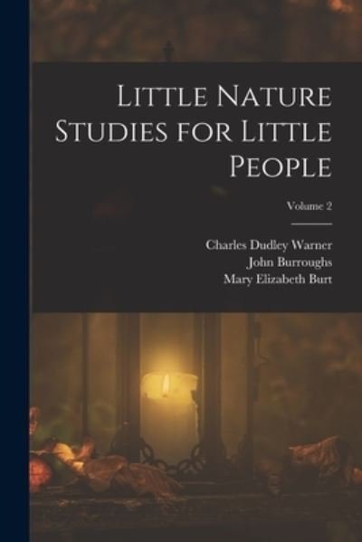 Cover for Charles Dudley Warner · Little Nature Studies for Little People; Volume 2 (Bok) (2022)