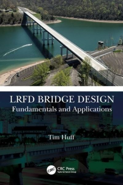 Cover for Tim Huff · LRFD Bridge Design: Fundamentals and Applications (Paperback Book) (2024)