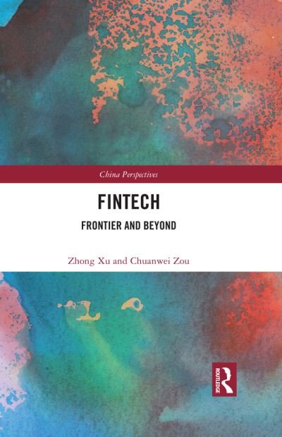 Cover for Zhong Xu · Fintech: Frontier and Beyond - China Perspectives (Innbunden bok) (2022)