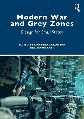Cover for Modern War and Grey Zones: Design for Small States (Hardcover Book) (2025)