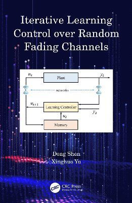 Cover for Dong Shen · Iterative Learning Control over Random Fading Channels (Innbunden bok) (2023)