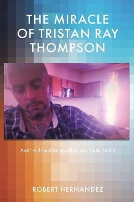 Cover for Robert Hernandez · The Miracle of Tristan Ray Thompson (Paperback Book) (2021)