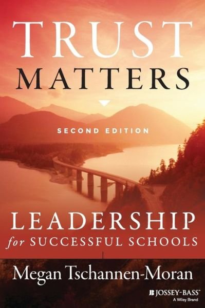 Cover for Tschannen-Moran, Megan (The College of William and Mary) · Trust Matters: Leadership for Successful Schools (Paperback Bog) (2014)