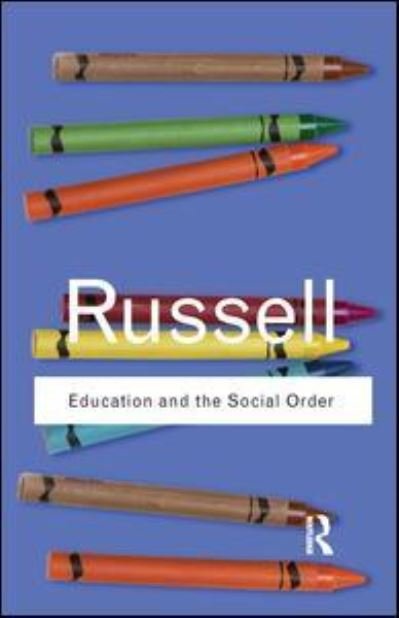 Cover for Bertrand Russell · Education and the Social Order - Routledge Classics (Hardcover Book) (2015)