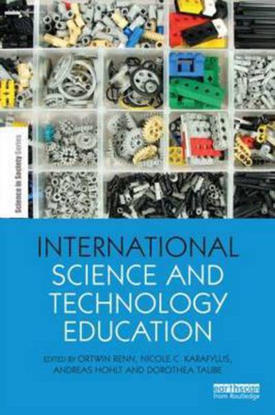 International Science and Technology Education: Exploring Culture, Economy and Social Perceptions - The Earthscan Science in Society Series - Ortwin Renn - Books - Taylor & Francis Ltd - 9781138887374 - June 16, 2015