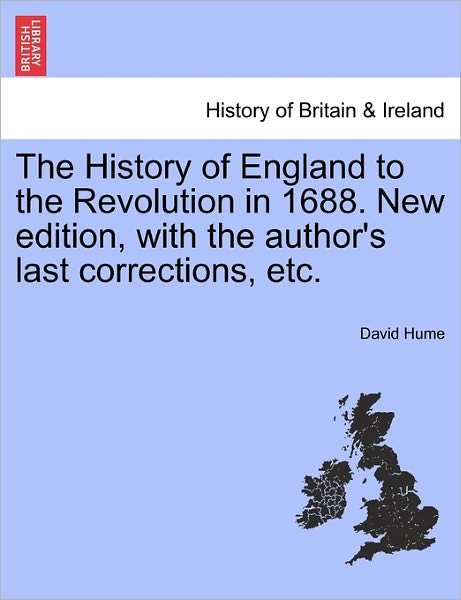 Cover for Hume, David (Burapha University Thailand) · The History of England to the Revolution in 1688. New Edition, with the Author's Last Corrections, Etc. (Pocketbok) (2011)