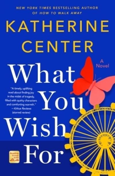 Cover for Katherine Center · What You Wish For: A Novel (Taschenbuch) (2021)