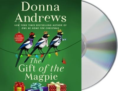 Cover for Donna Andrews · The Gift of the Magpie A Meg Langslow Mystery (CD) (2020)