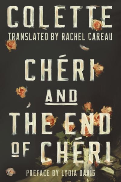 Cover for Colette Colette · Cheri and The End of Cheri (Hardcover Book) (2024)