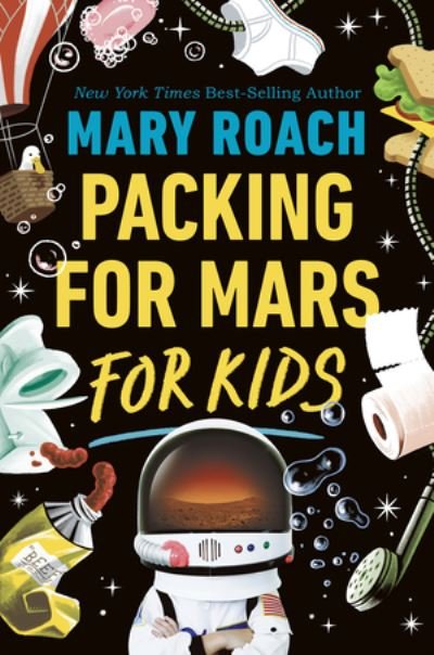 Cover for Mary Roach · Packing for Mars for Kids (Innbunden bok) (2022)