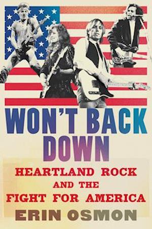 Cover for Erin Osmon · Won't Back Down: Heartland Rock and the Fight for America (Hardcover Book) (2026)