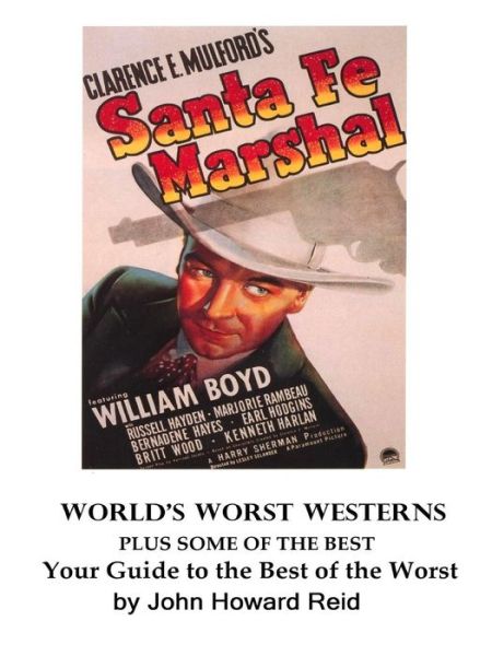 Cover for John Howard Reid · World's Worst Westerns Plus Some of the Best Your Guide to the Best of the Worst (Pocketbok) (2015)