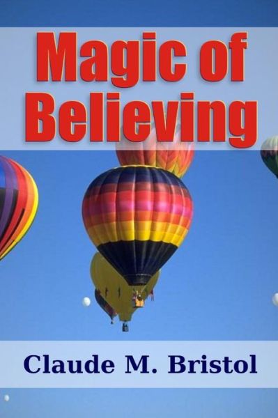 Cover for Claude M. Bristol · Magic of Believing (Paperback Book) (2016)