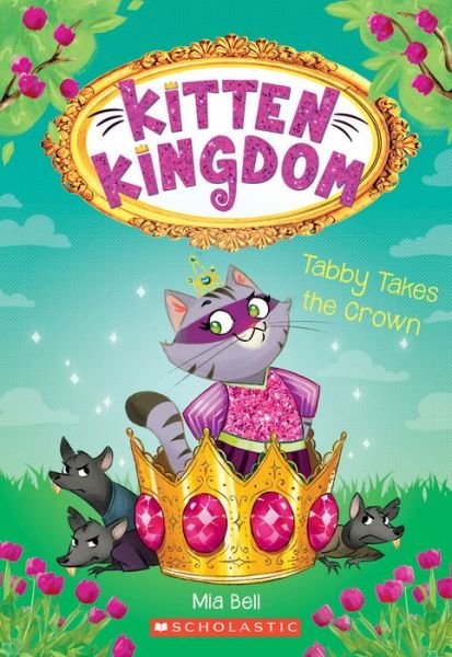 Cover for Mia Bell · Tabby Takes the Crown (Kitten Kingdom #4) - Kitten Kingdom (Paperback Bog) (2019)