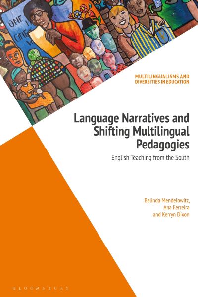 Cover for Mendelowitz, Dr Belinda (University of the Witswatersrand, South Africa) · Language Narratives and Shifting Multilingual Pedagogies: English Teaching from the South - Multilingualisms and Diversities in Education (Paperback Bog) (2024)