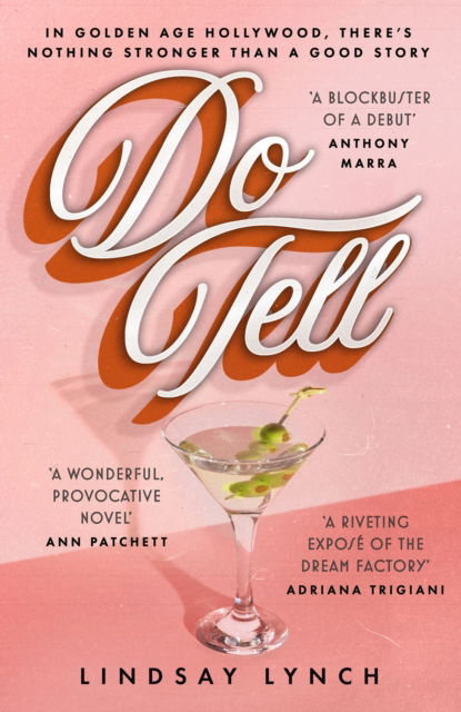 Do Tell: an unputdownable tale of secrets and scandal set within the Golden Age of Hollywood - Lindsay Lynch - Books - Hodder & Stoughton - 9781399707374 - July 13, 2023