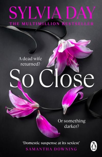 Cover for Sylvia Day · So Close: The unmissable Sunday Times bestseller - Blacklist (Paperback Bog) (2023)