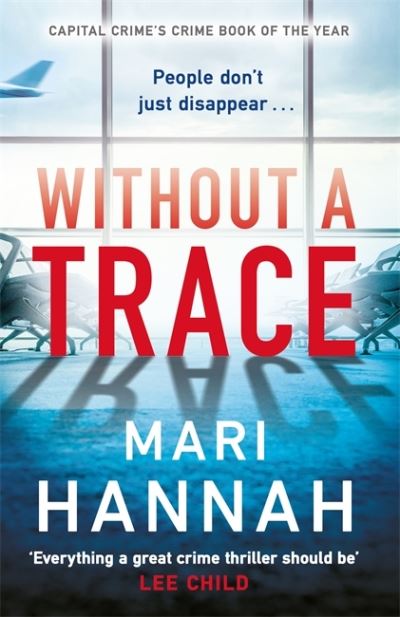 Cover for Mari Hannah · Without a Trace: An edge-of-your-seat thriller about what happens when the person you love most disappears - DCI Kate Daniels 7 - Kate Daniels (Paperback Book) (2021)