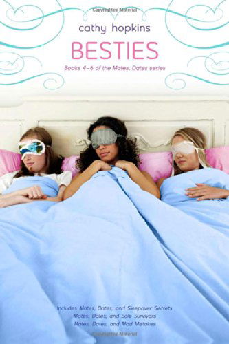 Cover for Cathy Hopkins · Besties: Mates, Dates, and Sleepover Secrets; Mates, Dates, and Sole Survivors; Mates, Dates, and Mad Mistakes (Paperback Book) [Bind-up edition] (2009)