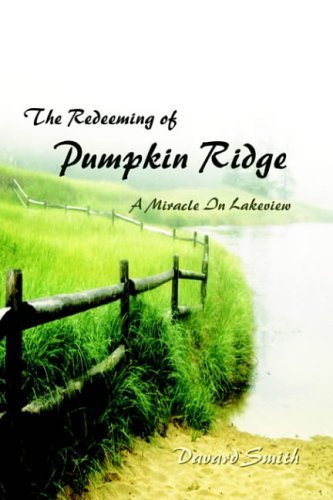 Cover for Davard Smith · The Redeeming of Pumpkin Ridge: a Miracle in Lakeview (Paperback Bog) (2004)