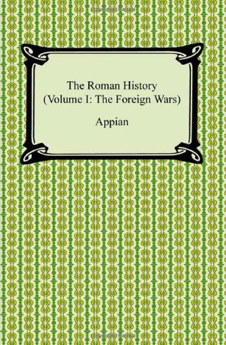 Cover for Appian · The Roman History (Volume I: the Foreign Wars) (Paperback Book) (2011)