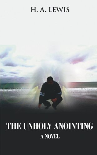 Cover for Teacher · The Unholy Anointing: a Novel for This Generation (Pocketbok) (2006)