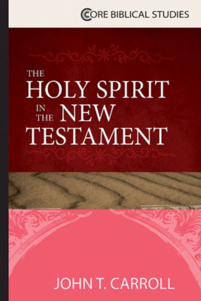 Cover for John T Carroll · The Holy Spirit in the New Testament (Paperback Book) (2018)