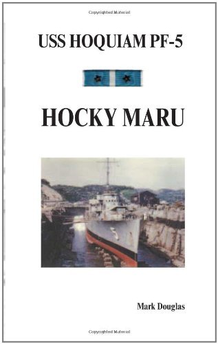 Cover for Mark Douglas · Uss Hoquiam Pf-5: Hocky Maru (Pocketbok) (2011)