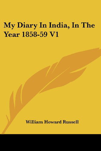 Cover for William Howard Russell · My Diary in India, in the Year 1858-59 V1 (Paperback Book) (2007)