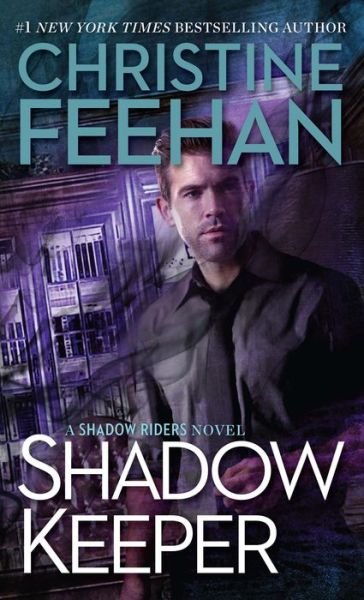 Cover for Christine Feehan · Shadow Keeper (A Shadow Riders Novel) (Book) (2018)