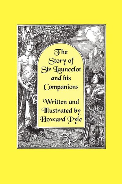 Cover for Howard Pyle · The Story of Sir Launcelot and His Companions [illustrated by Howard Pyle] (Gebundenes Buch) (2024)