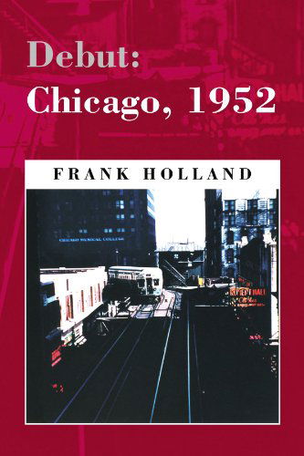 Cover for Frank Holland · Debut: Chicago, 1952 (Paperback Book) (2008)