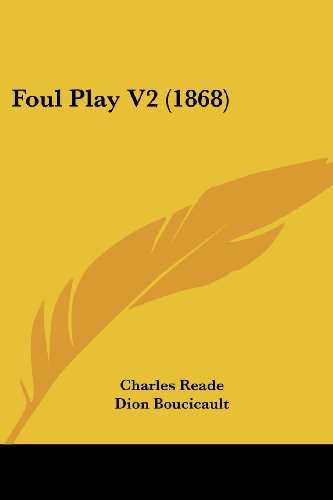 Cover for Dion Boucicault · Foul Play V2 (1868) (Paperback Book) (2008)