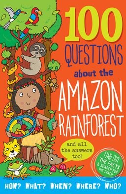 Cover for Peter Pauper Press Inc · 100 Questions About... Amazon Rainforest (Hardcover Book) (2020)