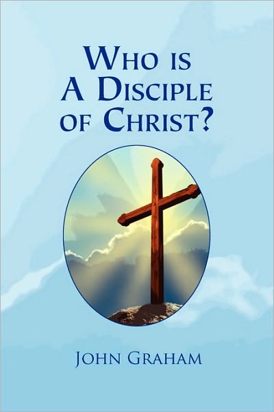 Cover for John Graham · Who is a Disciple of Christ? (Pocketbok) (2009)